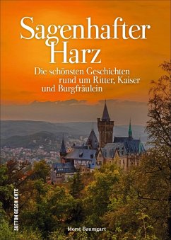 Sagenhafter Harz - Baumgart, Horst