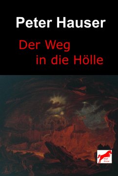 Der Weg in die Hölle (eBook, ePUB) - Hauser, Peter