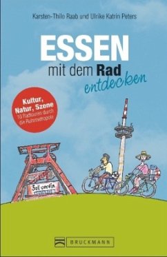 Essen mit dem Rad entdecken - Peters, Ulrike K.;Raab, Karsten-Thilo