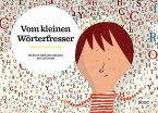 Vom kleinen Wörterfresser Vom kleinen Wörterfresser