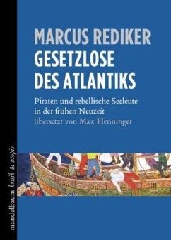 Gesetzlose des Atlantiks - Rediker, Marcus