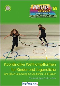 Koordinative Wettkampfformen für Kinder und Jugendliche - Roth, Klaus;Kröger, Christian