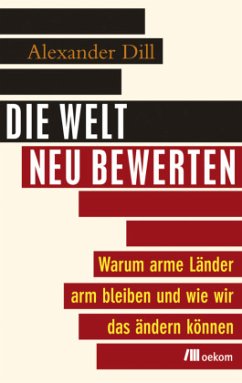 Die Welt neu bewerten - Dill, Alexander