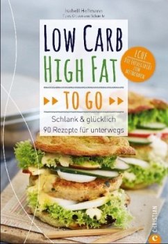 Low Carb High Fat to go - Heßmann, Isabell