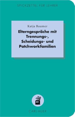 Elterngespräche mit Trennungs-, Scheidungs- und Patchworkfamilien - Baumer, Katja