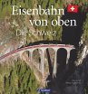 Eisenbahn-Bildband: Eisenbahn von oben.... - Bild 1