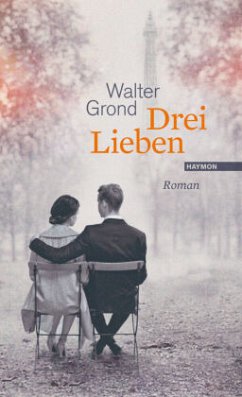 Drei Lieben - Grond, Walter