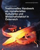 Traditionelles Handwerk als immaterielles Kulturerbe und Wirtschaftsfaktor in Österreich