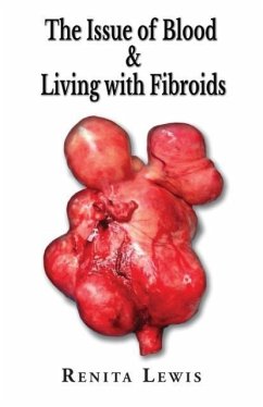 The Issue Of Blood & Living with Fibroids - Lewis, Renita