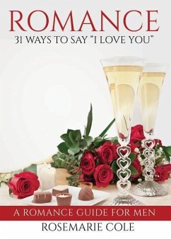 Romance: 31 Ways to Say I Love You - Cole, Rosemarie