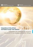 Compendium of Intra-African and Related Foreign Trade Statistics 2013/Compendium des statistiques du commerce intra-Africain et des échanges extérieur