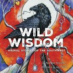 Wild Wisdom: Animal Stories of the Southwest