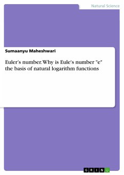 Euler¿s number. Why is Eule's number &quote;e&quote; the basis of natural logarithm functions