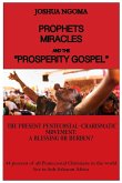 PROPHETS, MIRACLES AND THE &quote;PROSPERITY GOSPEL&quote;