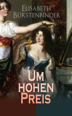 Um hohen Preis (eBook, ePUB) - Bürstenbinder, Elisabeth