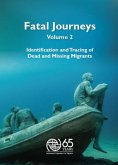 Fatal Journeys, Identification and Tracing of Dead and Missing Migrants
