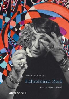 Fahrelnissa Zeid: Painter of Inner Worlds - Laïdi-Hanieh, Adila