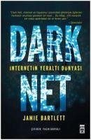 Dark Net Internetin Yeralti Dünyasi - Bartlett, Jamie