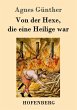 Von der Hexe, die eine Heilige war - Bild 1