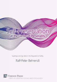 Self-Preservation at the Center of Personality - Behrendt, Ralf-Peter