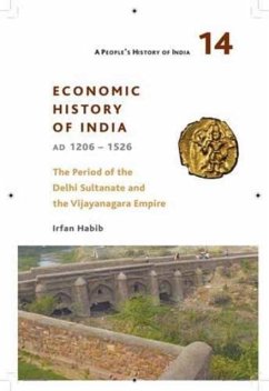 Cover People`s History of India 14 - Economy and Society of India during the Period of the Delhi Sultanate, c. 1200 to c. 1500