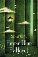 Emrin Olur Ey Hayat - Ünal, Serap