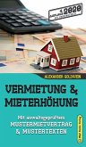 Vermietung & Mieterhöhung: Mit anwaltsgeprüftem Mustermietvertrag & Mustertexten Vermietung & Mieterhöhung: Mit anwaltsgeprüftem Mustermietvertrag & Mustertexten