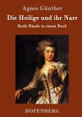 Die Heilige und ihr Narr Die Heilige und ihr Narr