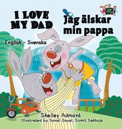 I Love My Dad (English Swedish Bilingual Book) - Admont, Shelley; Books, Kidkiddos