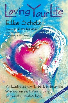 Loving Your Life - Scholz, Elke