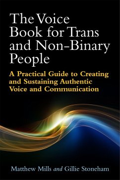 The Voice Book for Trans and Non-Binary People - Mills, Matthew; Stoneham, Gillie