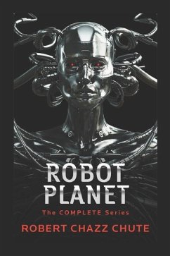 Robot Planet: The Complete Series - Chute, Robert Chazz
