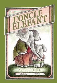 L'oncle Elefant - Lobel, Arnold