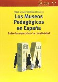 Los museos pedagógicos en España : entre la memoria y la creatividad