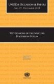 2015 Sessions of the Nuclear Discussion Forum Series: United Nations Office of Disarmament Affairs