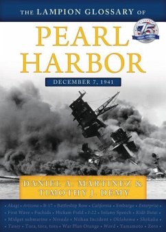 The Lampion Glossary of Pearl Harbor - Demy, Timothy; Martinez, Daniel