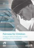 Fairness for Children: A League Table of Inequality in Child Well-Being in Rich Countries