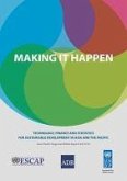 Making It Happen: Technology, Finance and Statistics for Sustainable Development in Asia and the Pacific