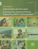 World Economic and Social Survey: 2014/2015: Learning from National Policies Supporting Mdg Implementation