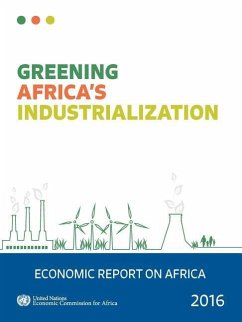 Economic Report on Africa 2016: Greening Africa's Industrialization - Economic Commission for Africa