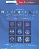 Pérdida de memoria, Alzheimer y demencia : una guía práctica para médicos