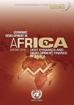 Economic Development in Africa Report 2016: Debt Dynamics and Development Finance in Africa - United Nations Conference on Trade and D