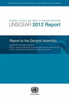 Sources, Effects and Risks of Ionizing Radiation, United Nations Scientific Committee on the Effects of Atomic Radiation (UNSCEAR) 2012 Report: Report - United Nations Scientific Committee on T