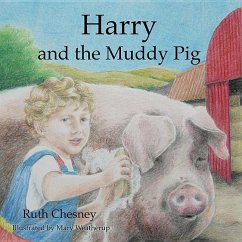 Harry and the Muddy Pig - Chesney, Ruth