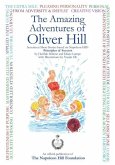 The Amazing Adventures Of Oliver Hill: 17 Short Stories based on the Principles of Success by &quote;Think and Grow Rich&quote; Author, Napoleon Hill