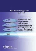Application of Field Programmable Gate Arrays in Instrumentation and Control Systems of Nuclear Power Plants: IAEA Nuclear Energy Series No. Np-T-3.17