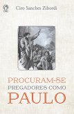 Procuram-se Pregadores como Paulo (eBook, ePUB)