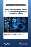 Applied Mathematical Models and Experimental Approaches in Chemical Science (eBook, PDF)
