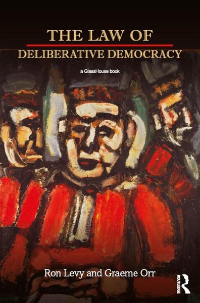 The Law of Deliberative Democracy (eBook, ePUB) The Law of Deliberative Democracy (eBook, ePUB)