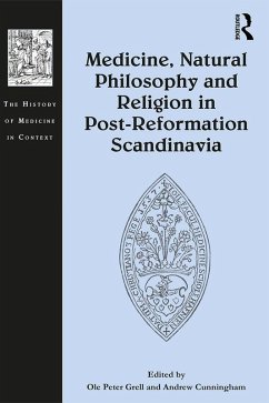 Cover Medicine, Natural Philosophy and Religion in Post-Reformation Scandinavia (eBook, PDF)